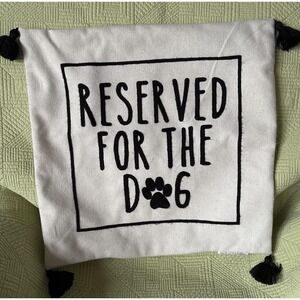 Reserved For The Dog Embroidered Accent Pillow Case White Black 17 X 17"